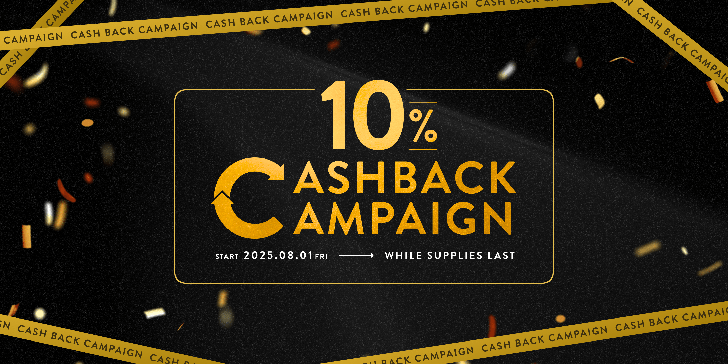 10% CASHBACK CAMPAIGN